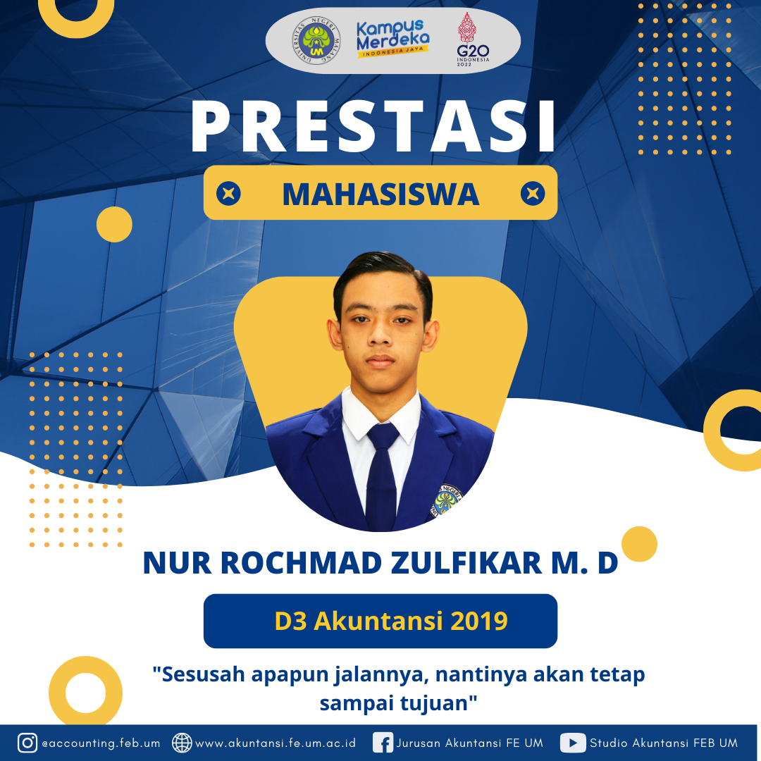 Pengalaman dan Prestasi Dari Nur Rochmad Zulfikar Maula Dika, Mahasiswa D3 Akuntansi Universitas Negeri Malang Angkatan 2019